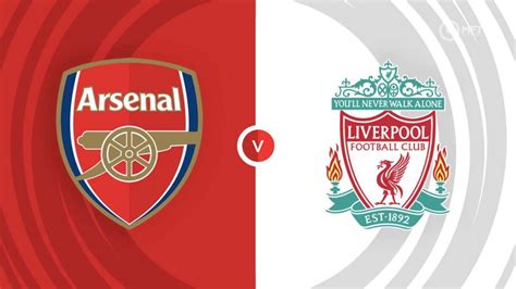 Arsenal vs Liverpool Prediction and Betting Tips