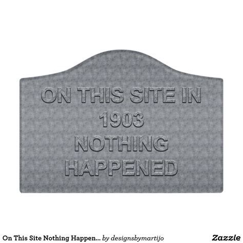 On This Site Nothing Happened Sign | Zazzle