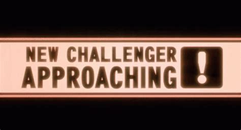 New Challenger Approaching GIF - New Challenger Approaching Warning ...