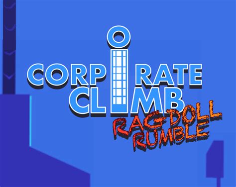 Corporate Climb: Ragdoll Rumble! by alienbluez