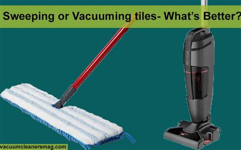 Sweeping or Vacuuming - What’s Better for Tiled & Hardwood Floors ...