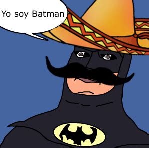 Mexican Batman by Psycho345 on DeviantArt