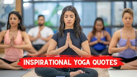 160+ Inspirational Yoga Quotes To Inspire You To Live A Better Life