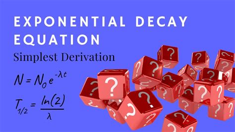 Simple Derivation of the Exponential Decay Equation - YouTube