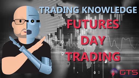 Futures Trading 101: A Beginner's Guide — GTS