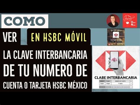 Como ver la Clabe o clave interbancaria de tu tarjeta o cuenta desde HSBC Movil. HSBC Mexico ...