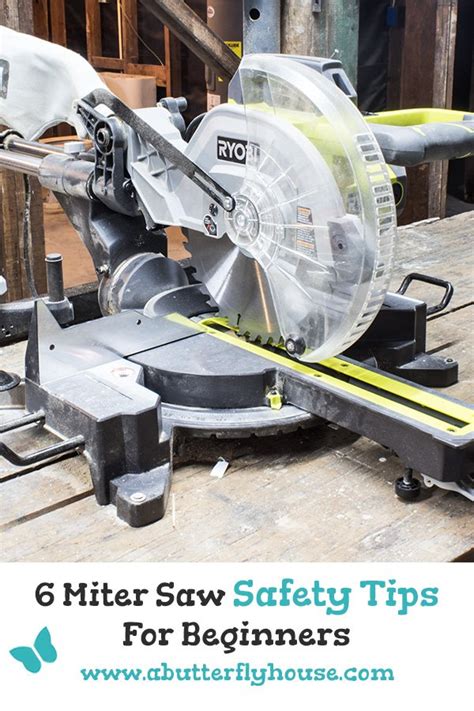 6 Miter Saw Safety Tips for Beginners - A Butterfly House