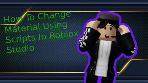 How To Change Material Using Scripts In Roblox Studio! - YouTube