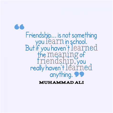 17+ Ali Friendship Quote | Inspirational quotes about friendship, Friendship quotes, Friendship ...