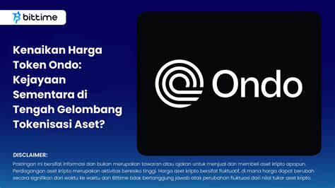 Ondo Token Price Increase: Temporary Success Amid Wave of Asset Tokenization? – Bittime