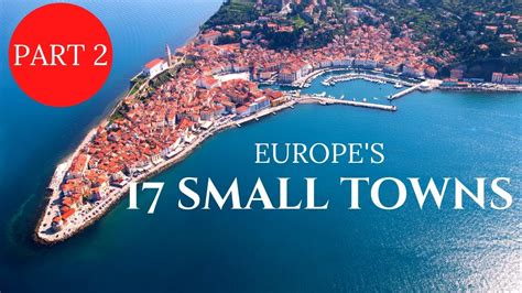 17 Most Beautiful Tiny and Small Towns in Europe - Part 2 - YouTube