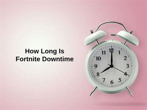 How Long Is Fortnite Downtime (And Why)?