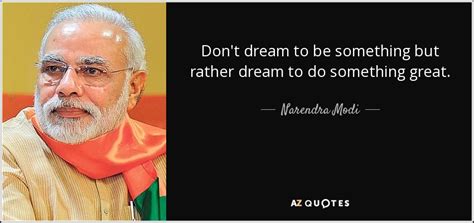 Narendra Modi quote: Don't dream to be something but rather dream to do...