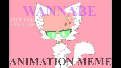 Wannabe // Animation Meme [Gift For Catty & Rosie] - YouTube