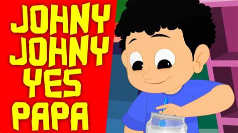 johny johny yes papa | nursery rhymes | kids songs | baby videos | childrens rhymes - YouTube