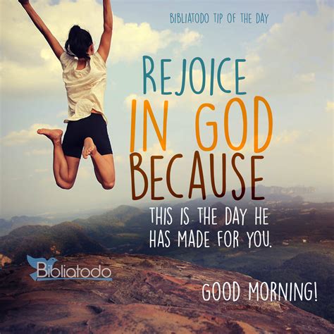 Rejoice in God because this is the day he has made for you - CHRISTIAN PICTURES
