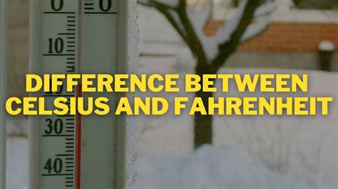 What Is The Difference Between Celsius And Fahrenheit?