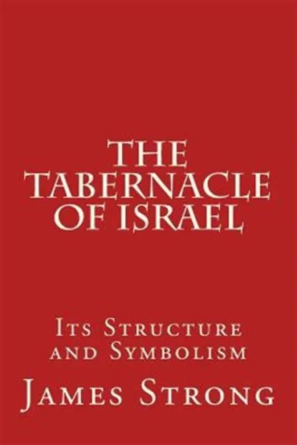TABERNACLE OF ISRAEL : Its Structure and Symbolism, Paperback by Strong, Jame... EUR 14,23 ...