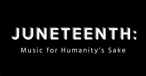 Juneteenth: Music for Humanity's Sake. A statement on racial inequality from A²SO Executive ...