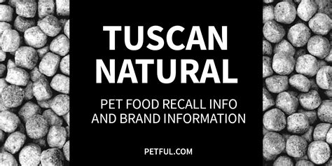 Tuscan Natural Pet Food Recall Info - Petful