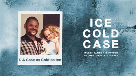 1: A Case As Cold As Ice — Ice Cold Case