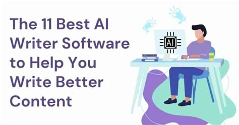 The 11 Best AI Writer Software to Help You Write Better