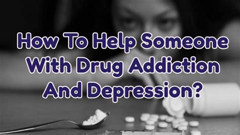 How To Help Someone With Drug Addiction And Depression? - Rehab Near Me: The Best Addiction ...