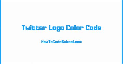 Twitter Logo Color Code - Hex Code - RGB Code - CMYK Code - PMS Code