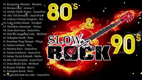 Lagu Slow Rock Melayu : Slow Rock 80s, 90s Playlist - Kumpulan Lagu ...