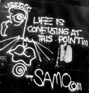 SAMO© Graffiti Quotes