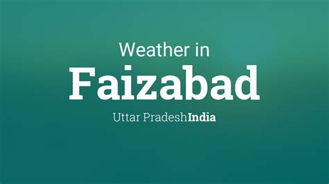 Weather for Faizabad, Uttar Pradesh, India