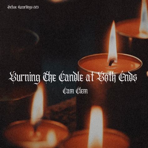 Burning The Candle At Both Ends by CⴷM CLƎM | Free Download on Hypeddit