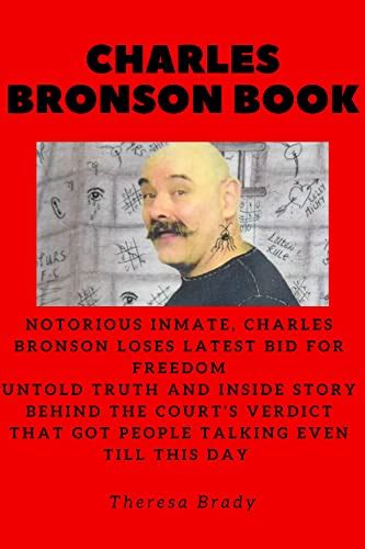 CHARLES BRONSON BOOK: Notorious inmate, Charles Bronson loses latest ...