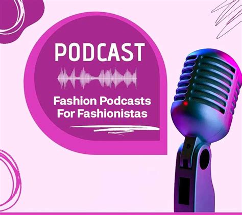 8 Fantastic Fashion Podcasts For Fashionistas - Blufashion