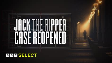 Jack the Ripper - The Case Reopened - Watch in the US with BBC Select