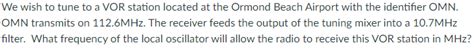Solved We wish to tune to a VOR station located at the | Chegg.com