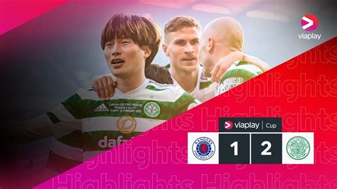 HIGHLIGHTS | Rangers 1-2 Celtic | Kyogo stars as Celtic claim Viaplay Cup glory ...