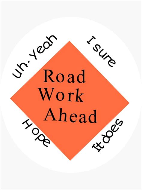 "Road work ahead meme" Sticker for Sale by aliciawatson653 | Redbubble