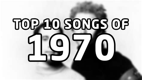 Top 10 songs of 1970 - YouTube