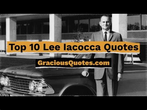 37 Famous Lee Iacocca Quotes (EXECUTIVE)