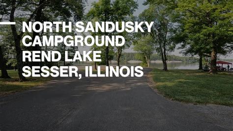 North Sandusky Campground, Rend Lake near Sesser, Illinois - YouTube