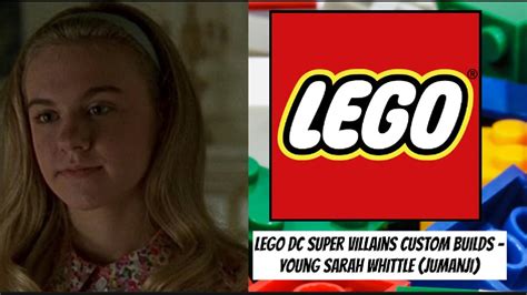 LEGO DC Super Villains Custom Builds - Young Sarah Whittle (Jumanji) - YouTube