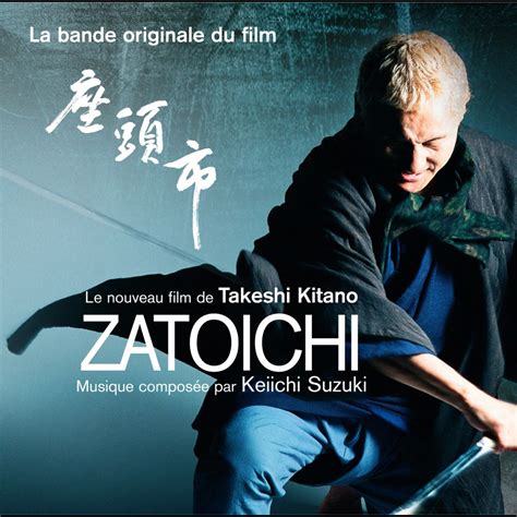 ‎Zatoichi (Takeshi Kitano's Original Motion Picture Soundtrack) - Album ...