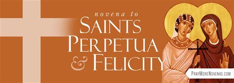 Novena to Saints Perpetua and Felicity - Pray More Novenas - Novena ...