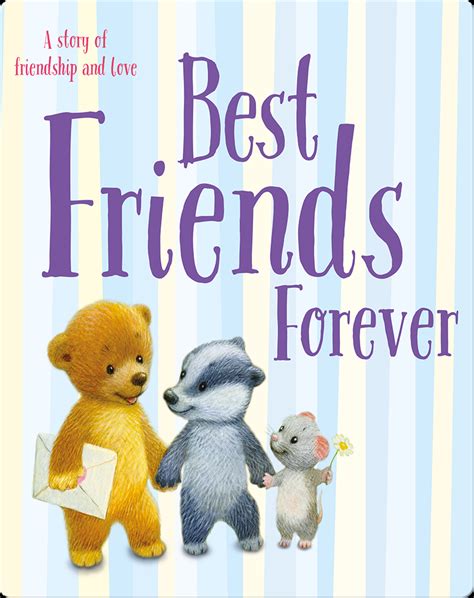 Best Friends Forever: A Story of Friendship and Love Children's Book by ...