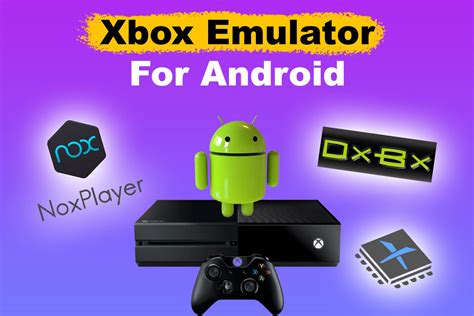 Best Xbox Emulators for Android? [ Xbox 360, One, Original ...