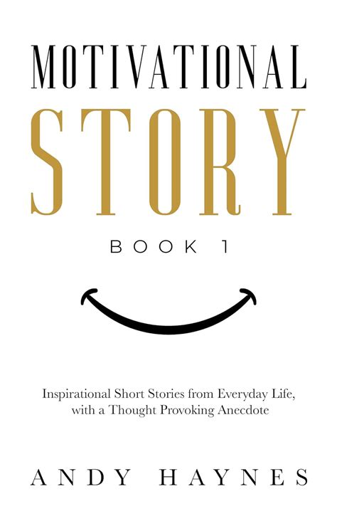 Motivational Story Book 1: Inspirational Short Stories from Everyday ...