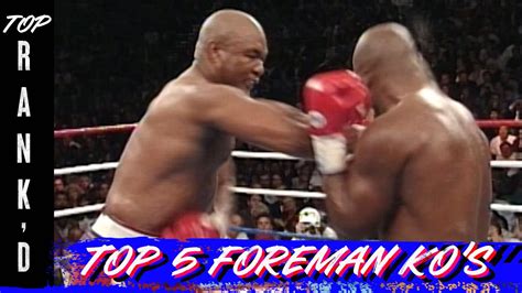 Top 5 George Foreman Knockouts | Big George Foreman Now Playing ...