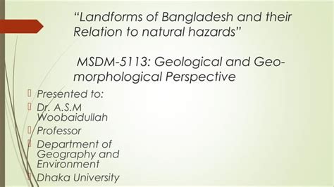 Landforms of bangladesh and their relation to natural hazards