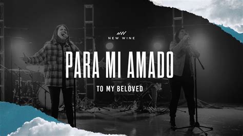 Para Mi Amado (En Vivo) | To My Beloved (Live) | New Wine Acordes ...